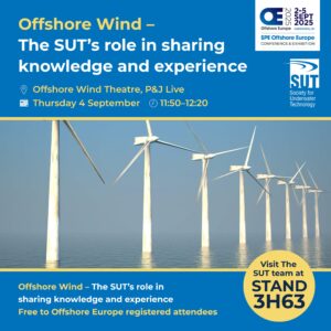 Offshore Wind – The SUT’s role in sharing Knowledge and Experience - Offshore Europe
