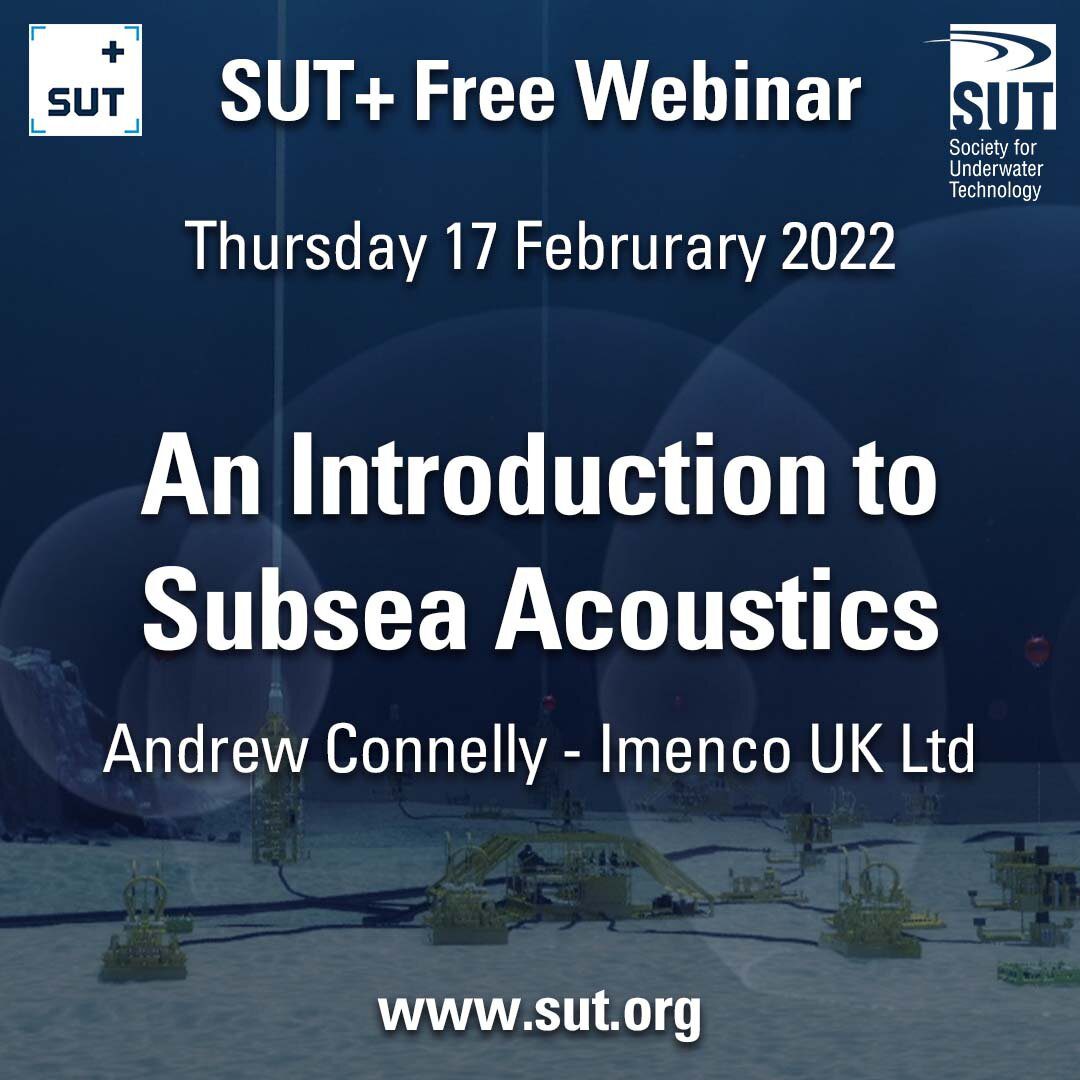 SUT+ Webinar - An Introduction to Subsea Acoustics